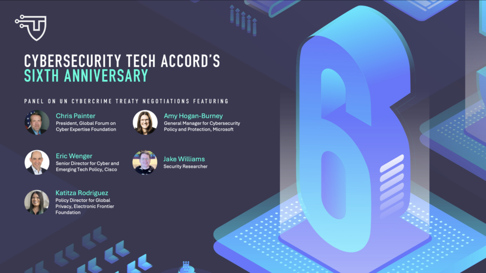 WATCH: Cybersecurity Tech Accord Sixth Anniversary — Keynote remarks & Panel on UN Cybercrime Treaty Negotiations